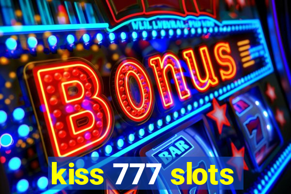 kiss 777 slots